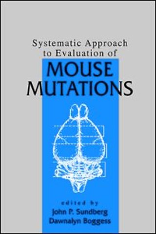Systematic Approach to Evaluation of Mouse Mutations