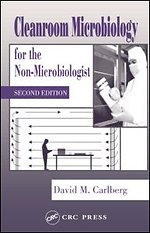 Cleanroom Microbiology for the Non-Microbiologist