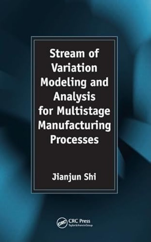 Stream of Variation Modeling and Analysis for Multistage Manufacturing Processes