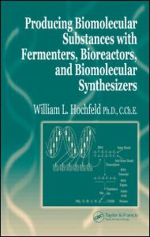 Producing Biomolecular Substances with Fermenters, Bioreactors, and Biomolecular Synthesizers