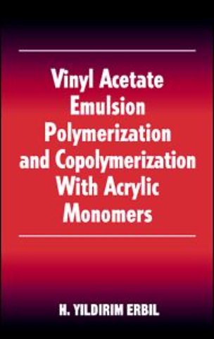 Vinyl Acetate Emulsion Polymerization and Copolymerization with Acrylic Monomers
