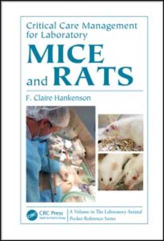 Critical Care Management for Laboratory Mice and Rats