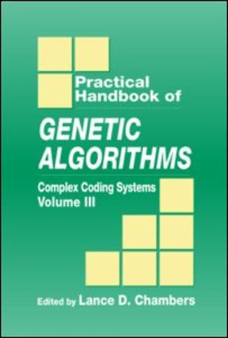 Practical Handbook of Genetic Algorithms
