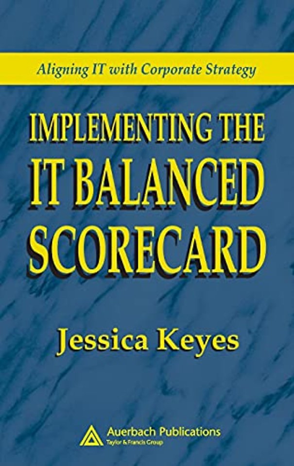 Implementing the IT Balanced Scorecard