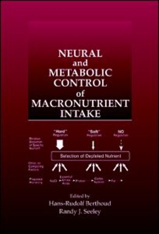 Neural and Metabolic Control of Macronutrient Intake