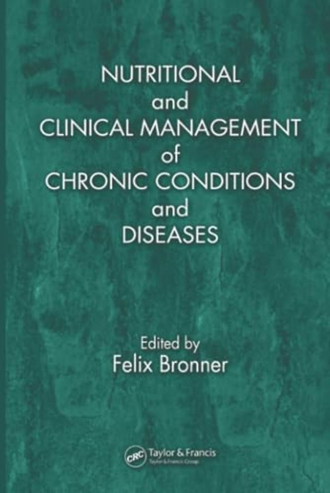 Nutritional and Clinical Management of Chronic Conditions and Diseases