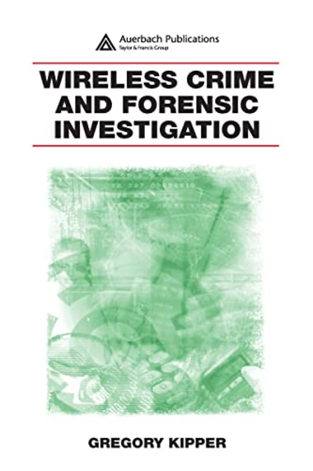 Wireless Crime and Forensic Investigation