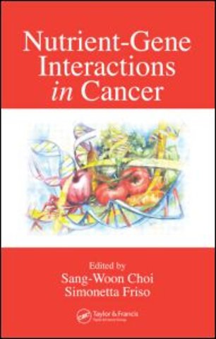 Nutrient-Gene Interactions in Cancer