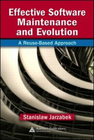 Effective Software Maintenance and Evolution