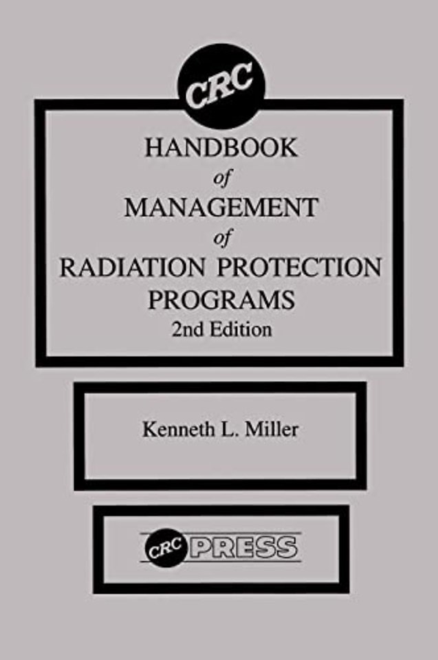 CRC Handbook of Management of Radiation Protection Programs, Second Edition
