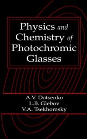 Physics and Chemistry of Photochromic Glasses