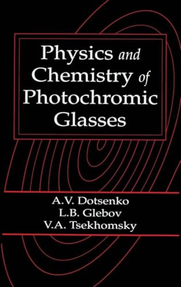 Physics and Chemistry of Photochromic Glasses
