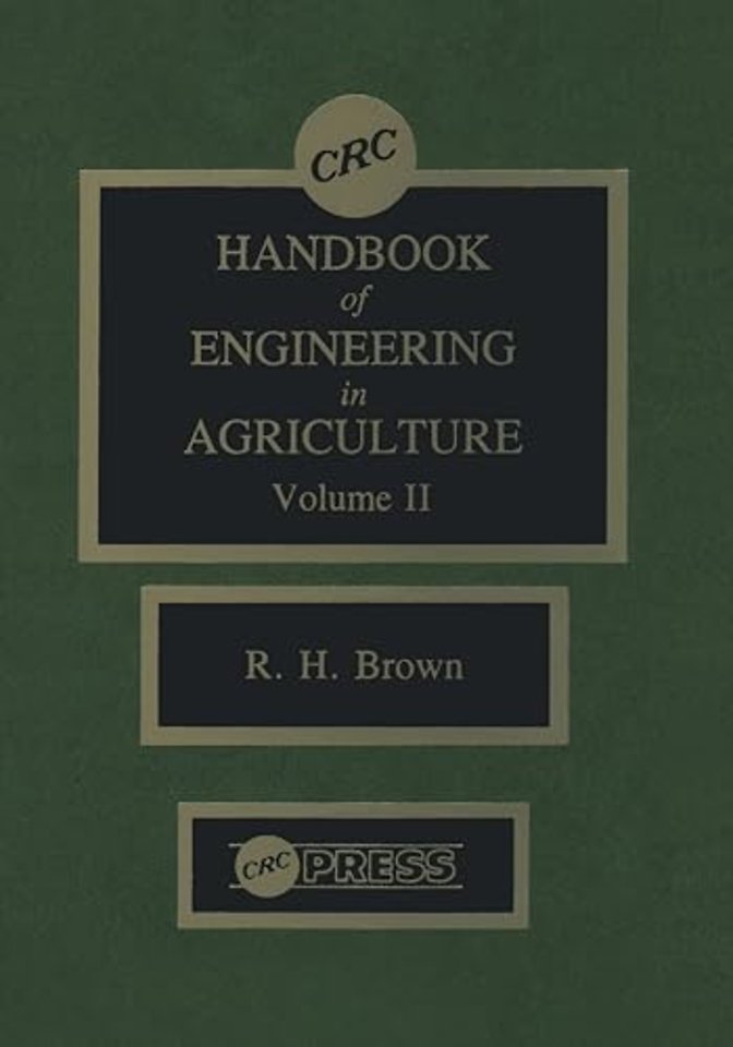 CRC Handbook of Engineering in Agriculture, Volume II