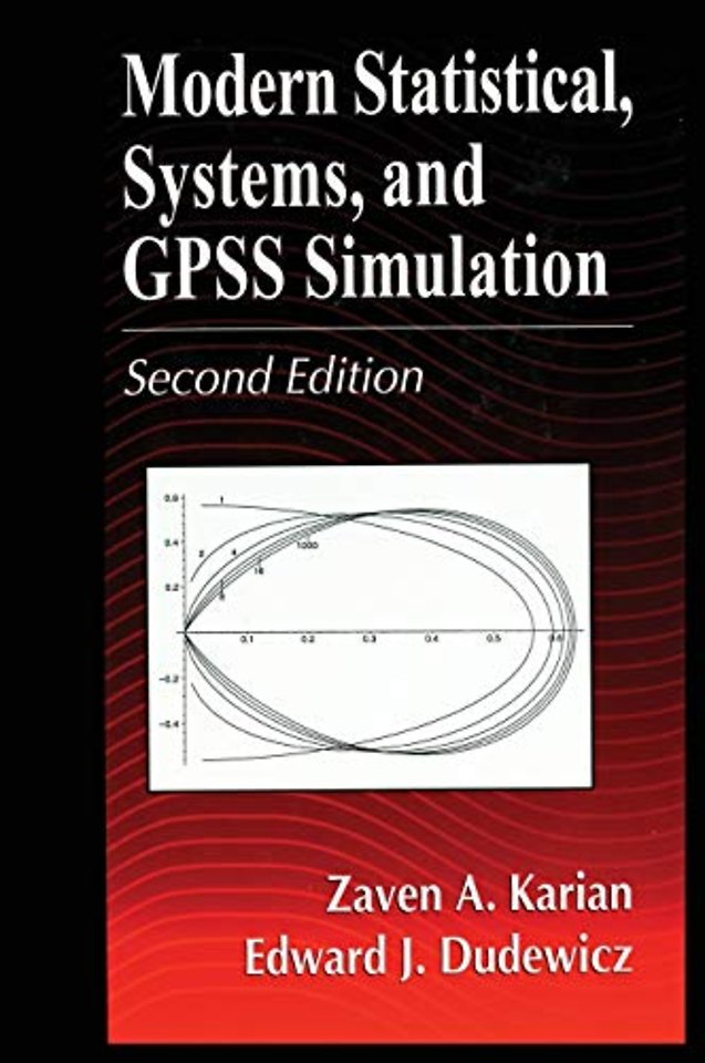 Modern Statistical, Systems, and GPSS Simulation, Second Edition