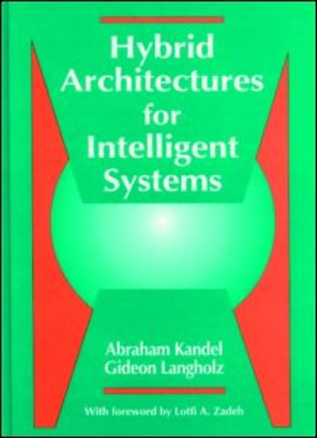 Hybrid Architectures for Intelligent Systems