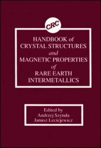 Handbook of Crystal Structures and Magnetic Properties of Rare Earth Intermetallics