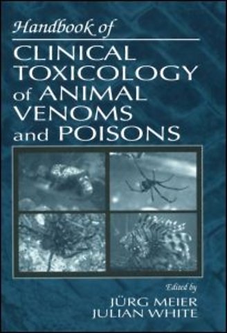 Handbook of Clinical Toxicology of Animal Venoms and Poisons