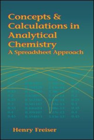 Concepts & Calculations in Analytical Chemistry, Featuring the Use of Excel