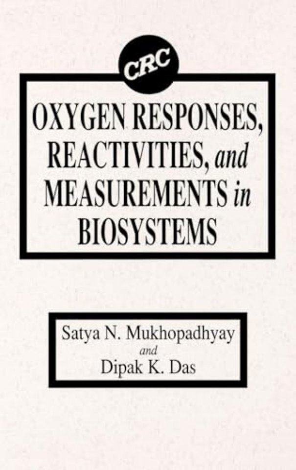 Oxygen Responses, Reactivities, and Measurements in Biosystems