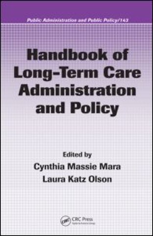 Handbook of Long-Term Care Administration and Policy
