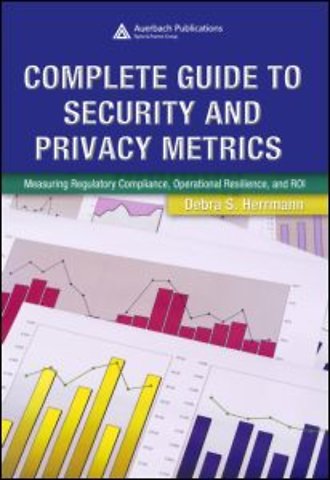 Complete Guide to Security and Privacy Metrics
