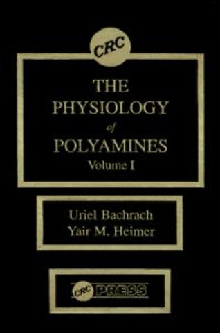 Physiology of Polyamines, Volume I