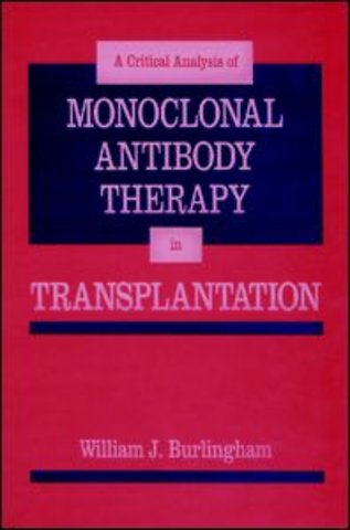 Critical Analysis of Monoclonal Antibody Therapy in Transplantation