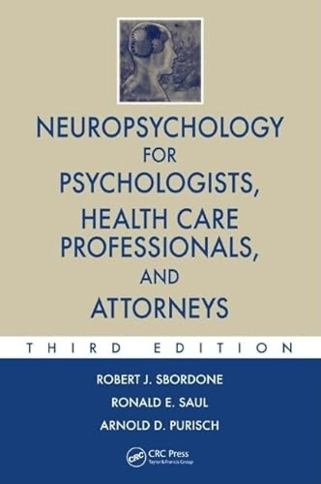 Neuropsychology for Psychologists, Health Care Professionals, and Attorneys