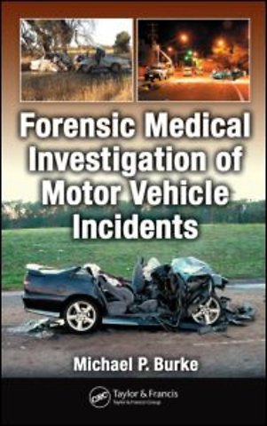 Forensic Medical Investigation of Motor Vehicle Incidents