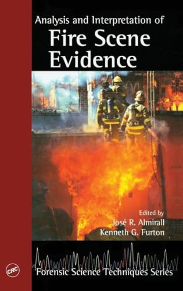 Analysis and Interpretation of Fire Scene Evidence