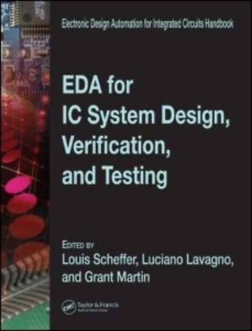 EDA for IC System Design, Verification, and Testing