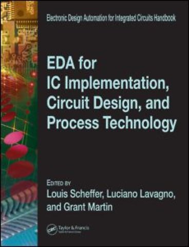 EDA for IC Implementation, Circuit Design, and Process Technology