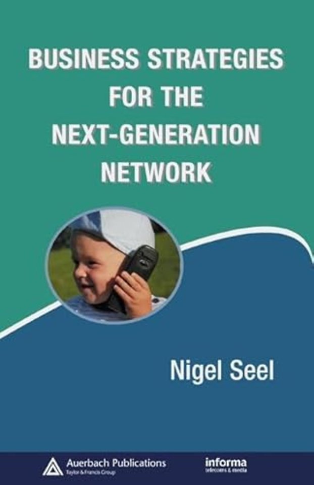Business Strategies for the Next-Generation Network