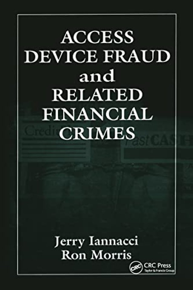 Access Device Fraud and Related Financial Crimes