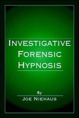 Investigative Forensic Hypnosis