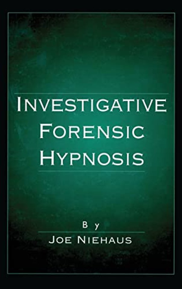 Investigative Forensic Hypnosis
