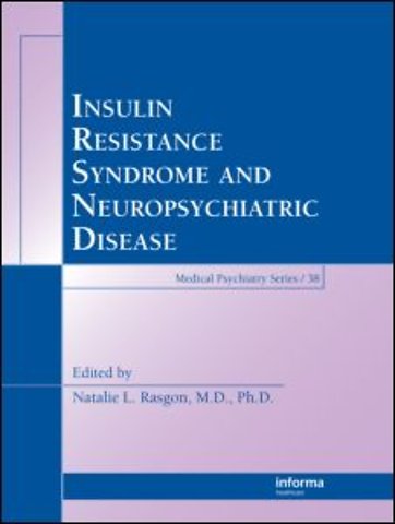 Insulin Resistance Syndrome and Neuropsychiatric Disease