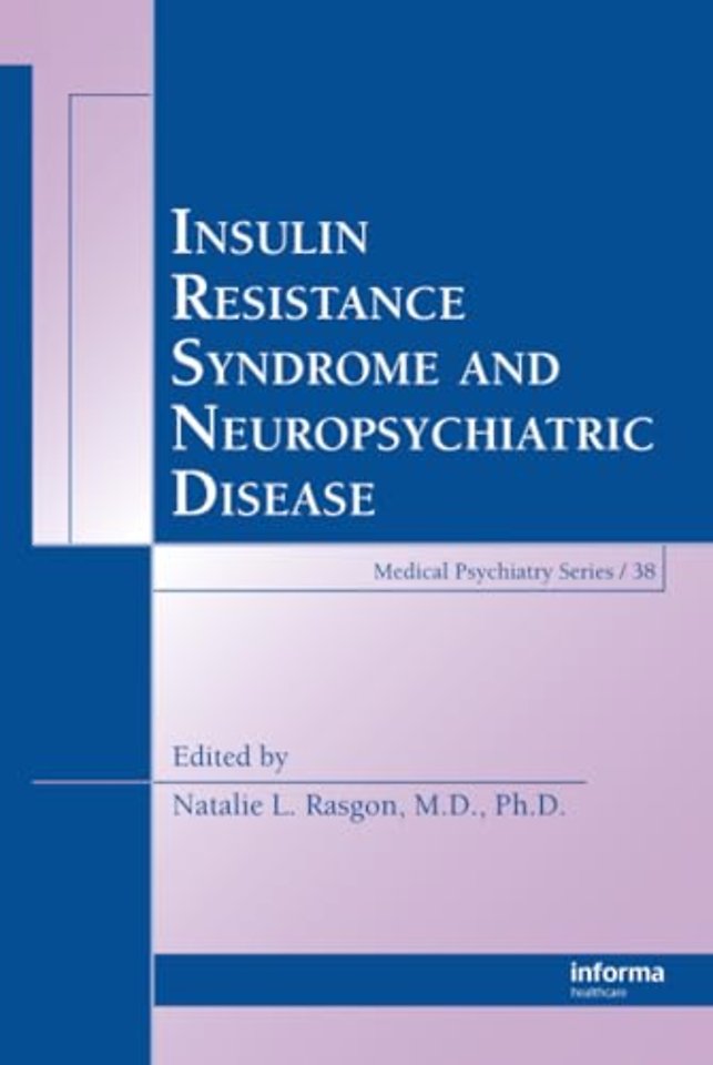 Insulin Resistance Syndrome and Neuropsychiatric Disease