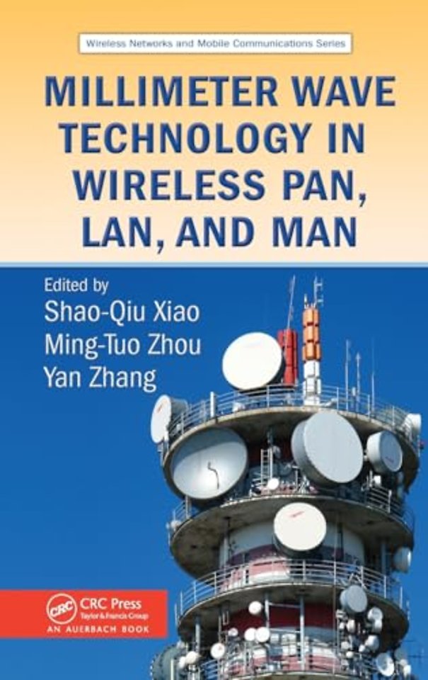 Millimeter Wave Technology in Wireless PAN, LAN, and MAN