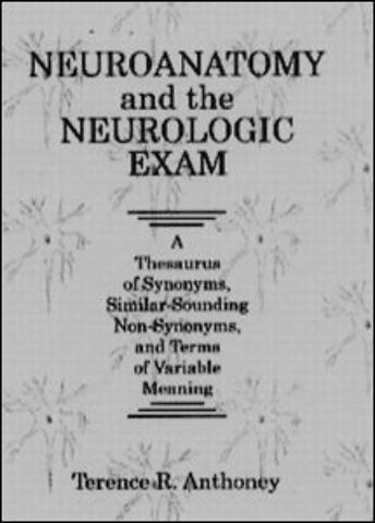 Neuroanatomy and the Neurologic Exam