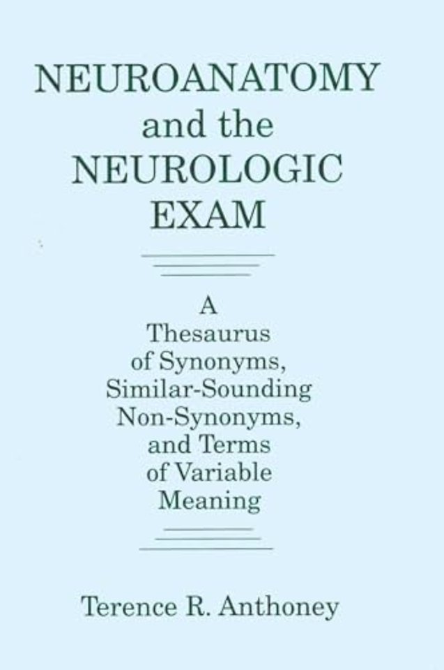 Neuroanatomy and the Neurologic Exam