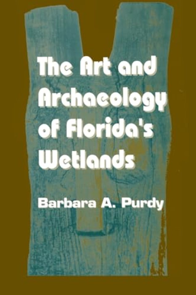 Art and Archaeology of Florida's Wetlands
