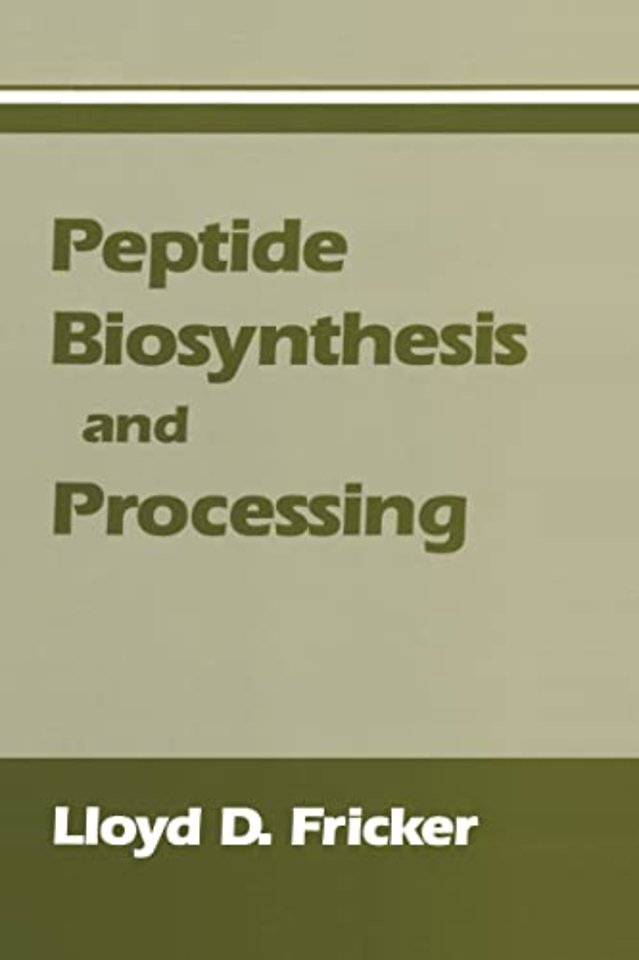 Peptide Biosynthesis and Processing