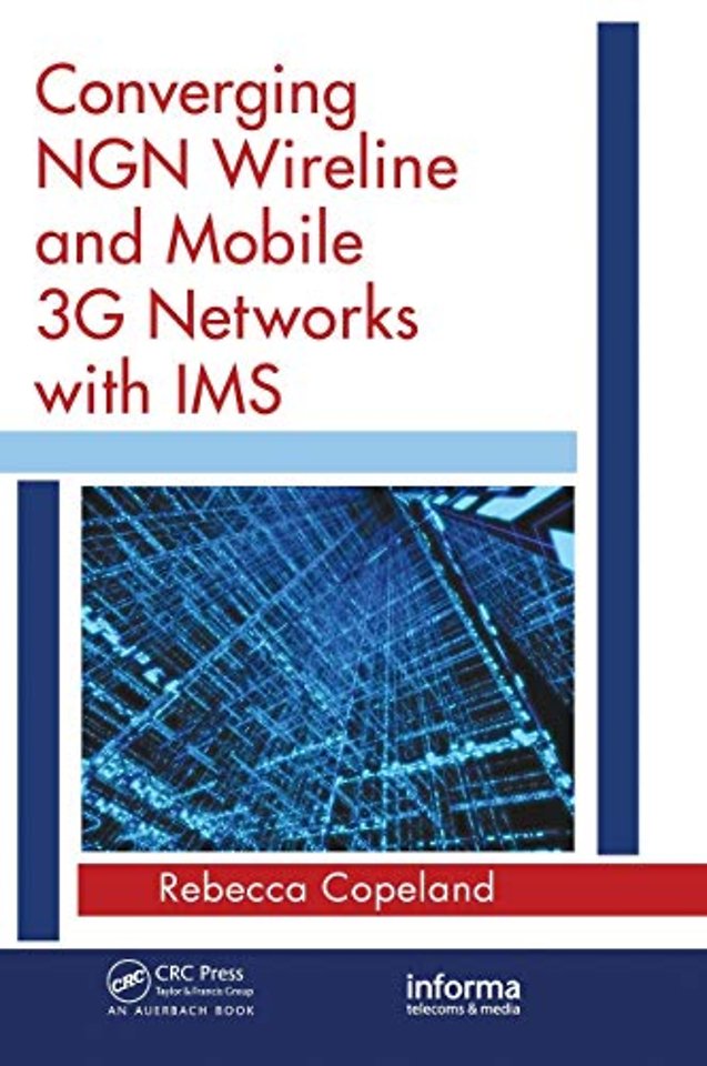 Converging NGN Wireline and Mobile 3G Networks with IMS