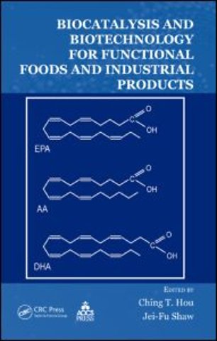 Biocatalysis and Biotechnology for Functional Foods and Industrial Products