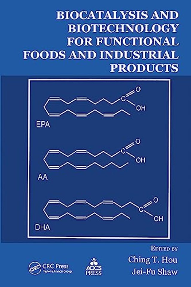 Biocatalysis and Biotechnology for Functional Foods and Industrial Products