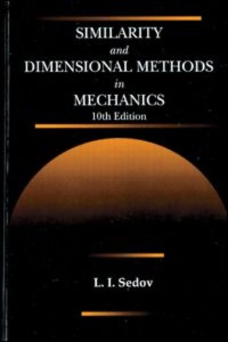 Similarity and Dimensional Methods in Mechanics