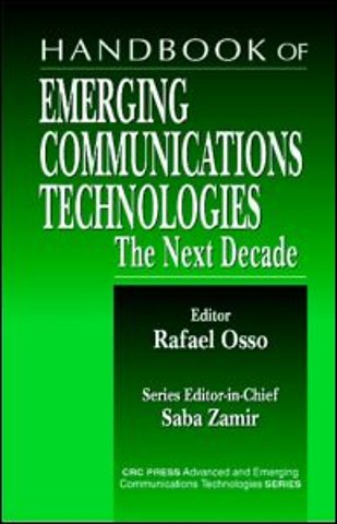 Handbook of Emerging Communications Technologies
