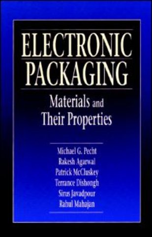 Electronic Packaging Materials and Their Properties