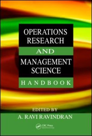 Operations Research and Management Science Handbook